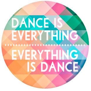 Button - Dance Is Everything...