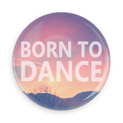 Button - Born To Dance