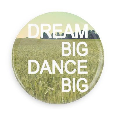Button - Dream Big Dance Big