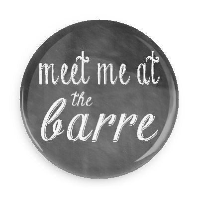 Button - Meet Me At The Barre
