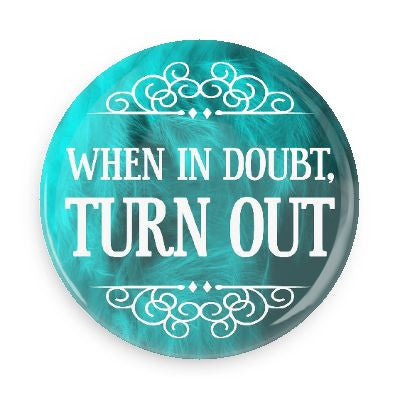 Button - When In Doubt, Turn Out (Blue)